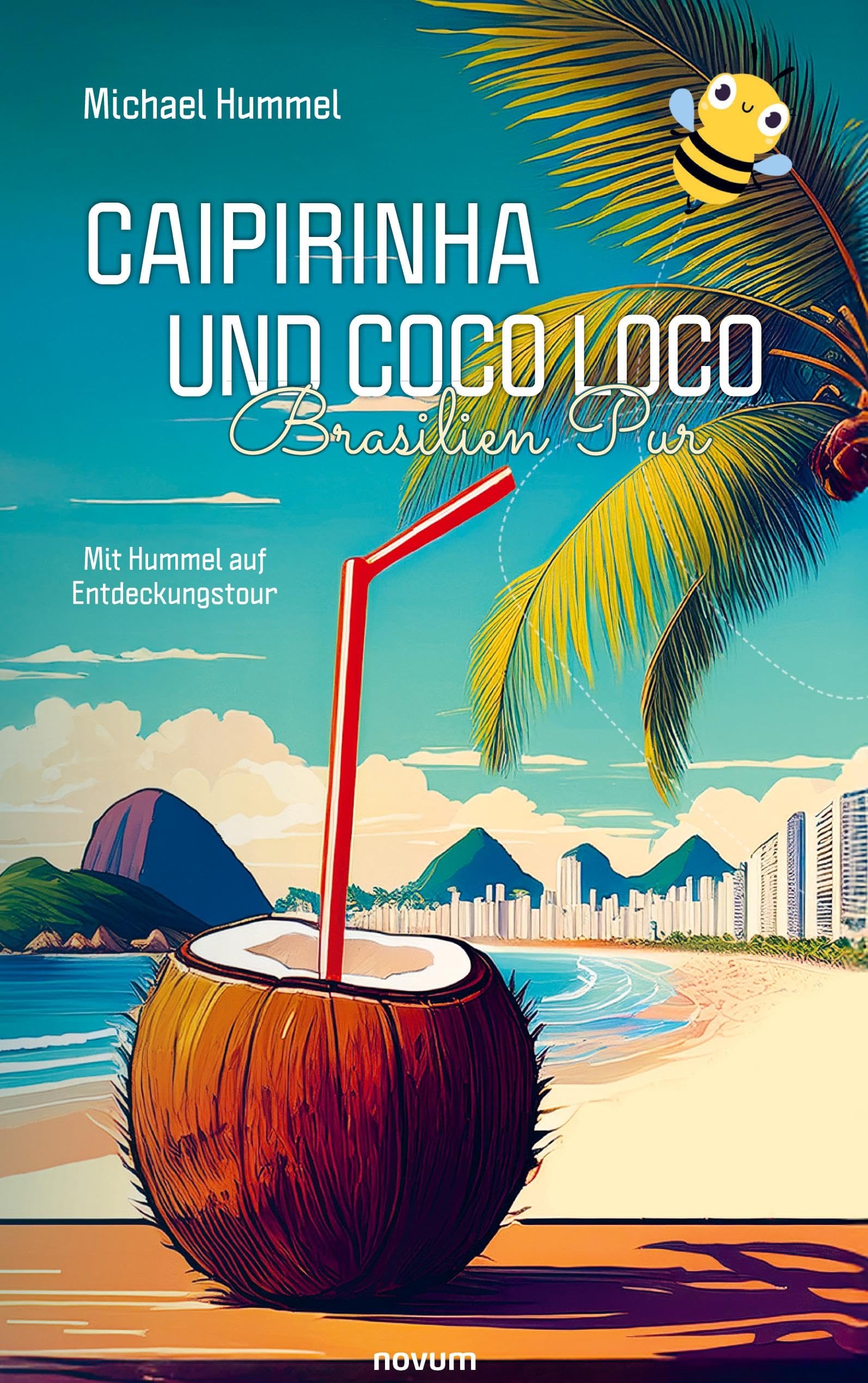 Caipirinha und Coco Loco - Brasilien Pur Contemporary literature