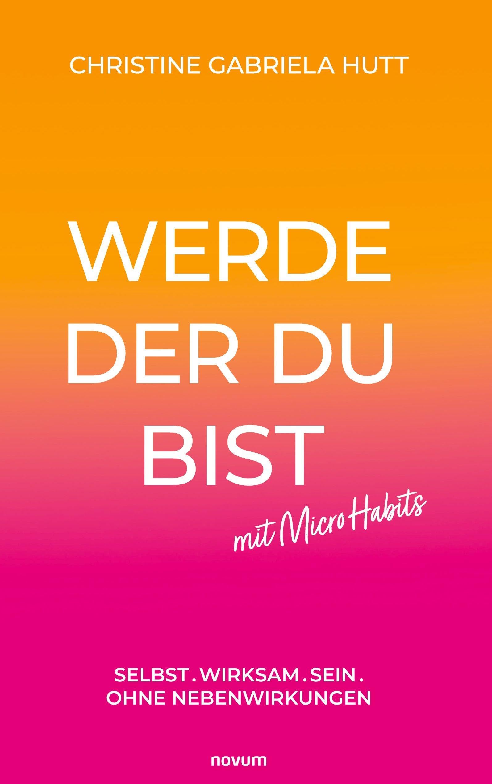 Werde der Du bist mit Micro Habits Contemporary literature