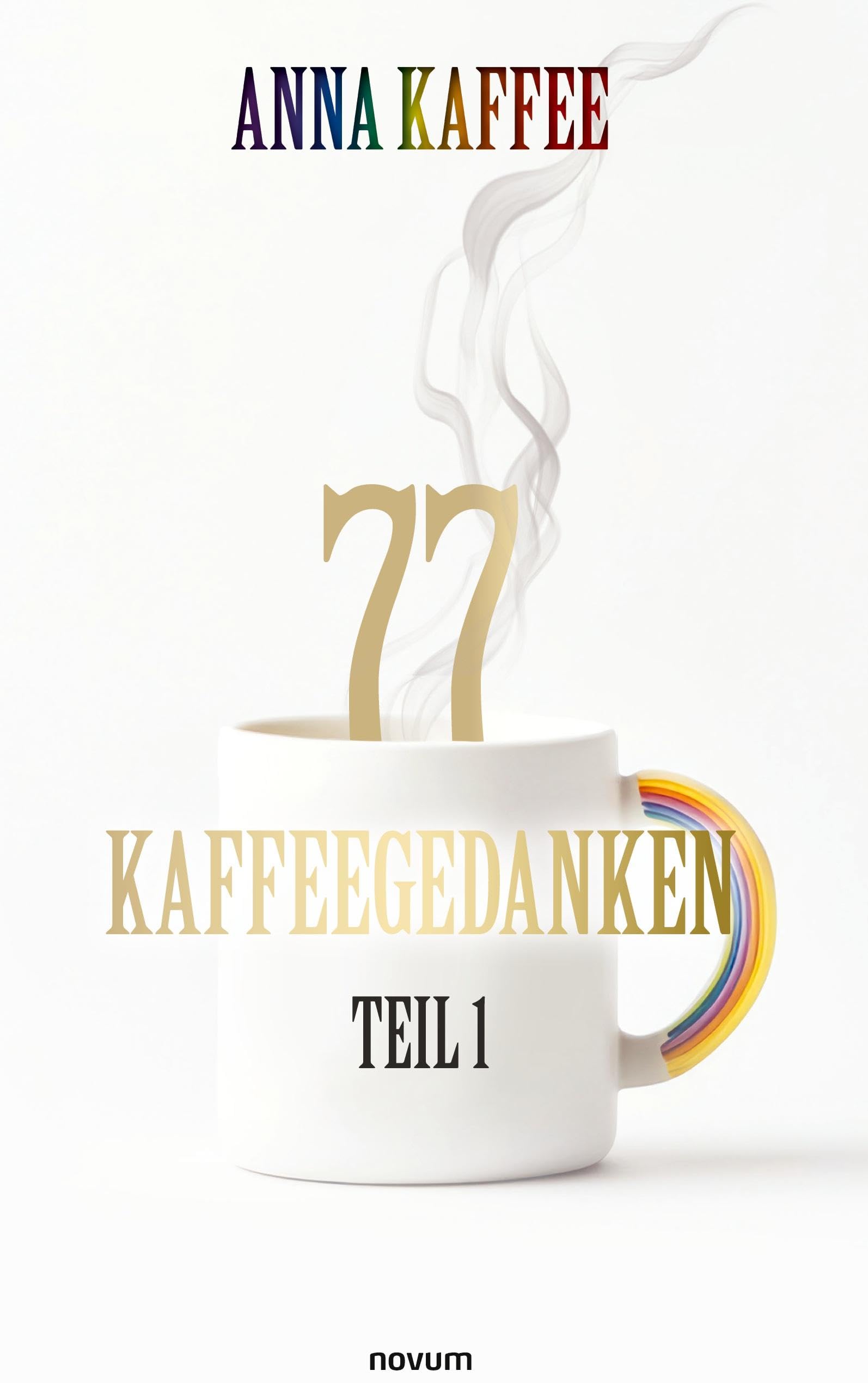 Product Image: 77 Kaffeegedanken - Teil 1