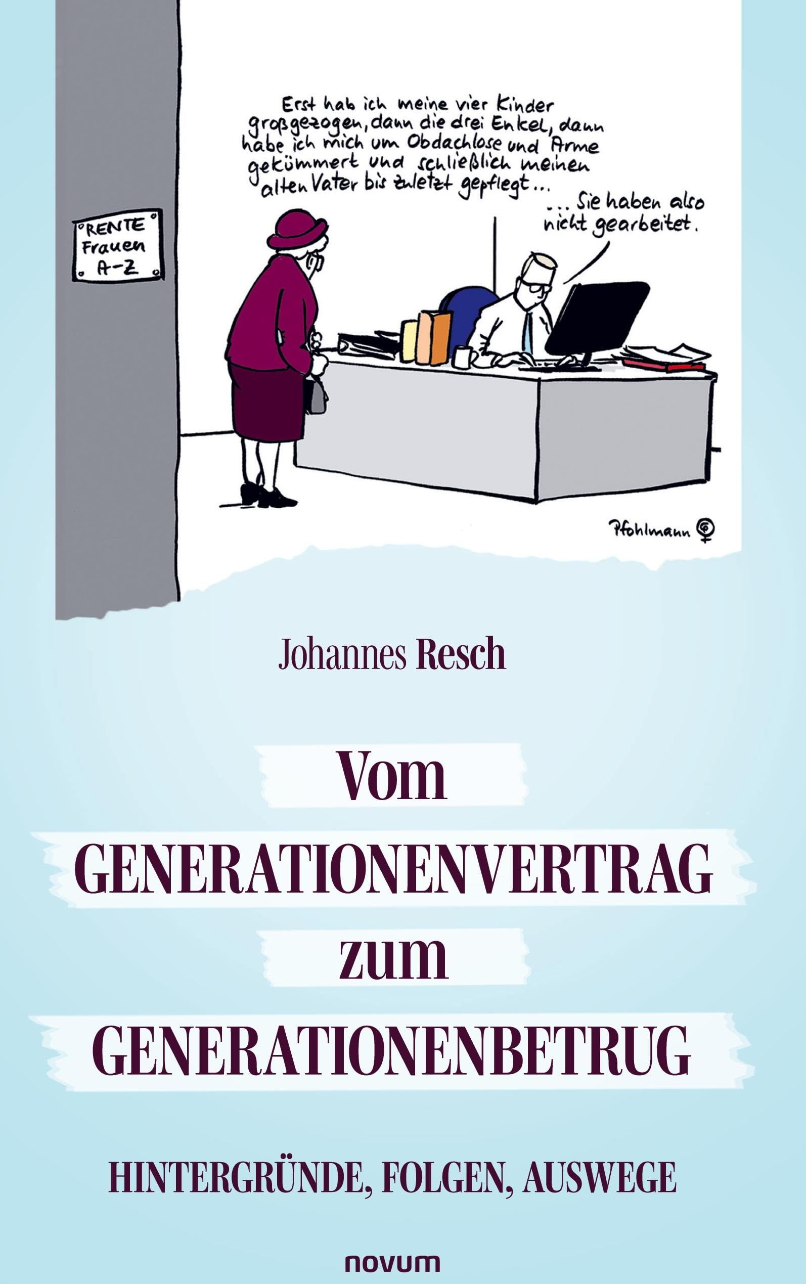 Vom Generationenvertrag zum Generationenbetrug Contemporary literature