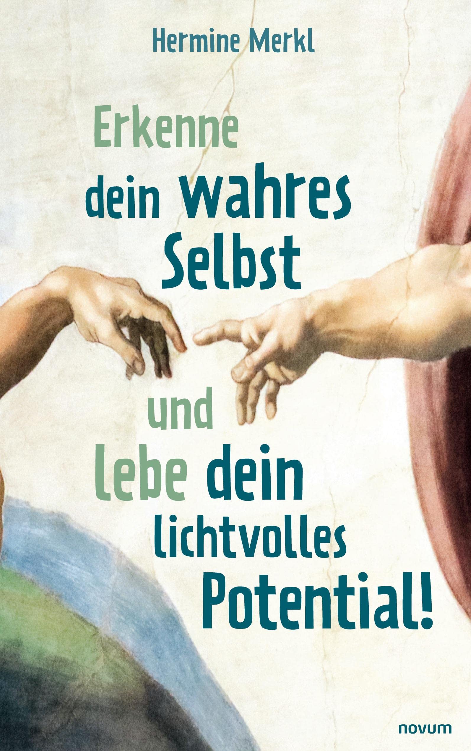 Erkenne dein wahres Selbst und lebe dein lichtvolles Potential! Contemporary literature