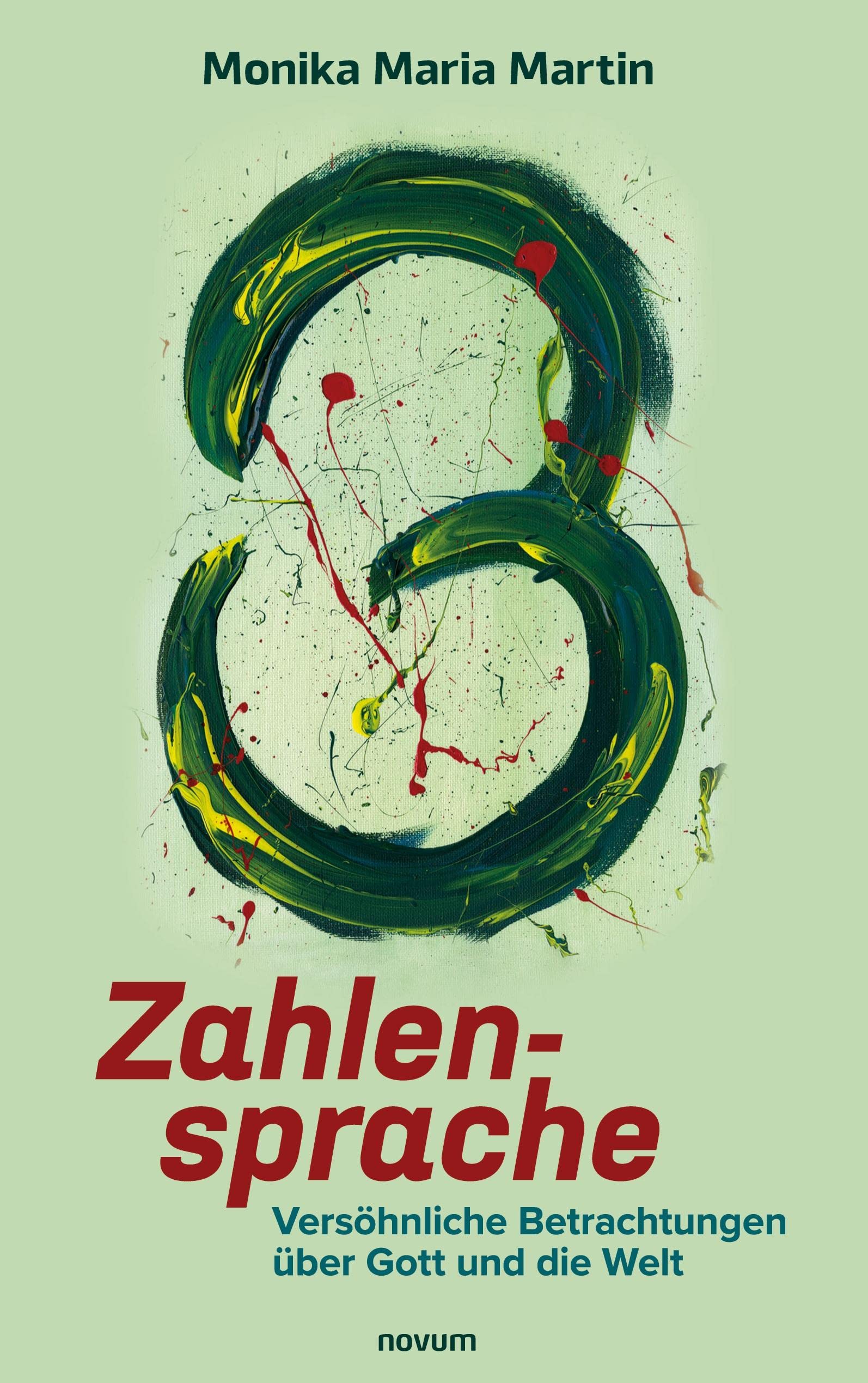 Zahlensprache: Versöhnliche Betrachtungen über Gott und die Welt Contemporary literature Books