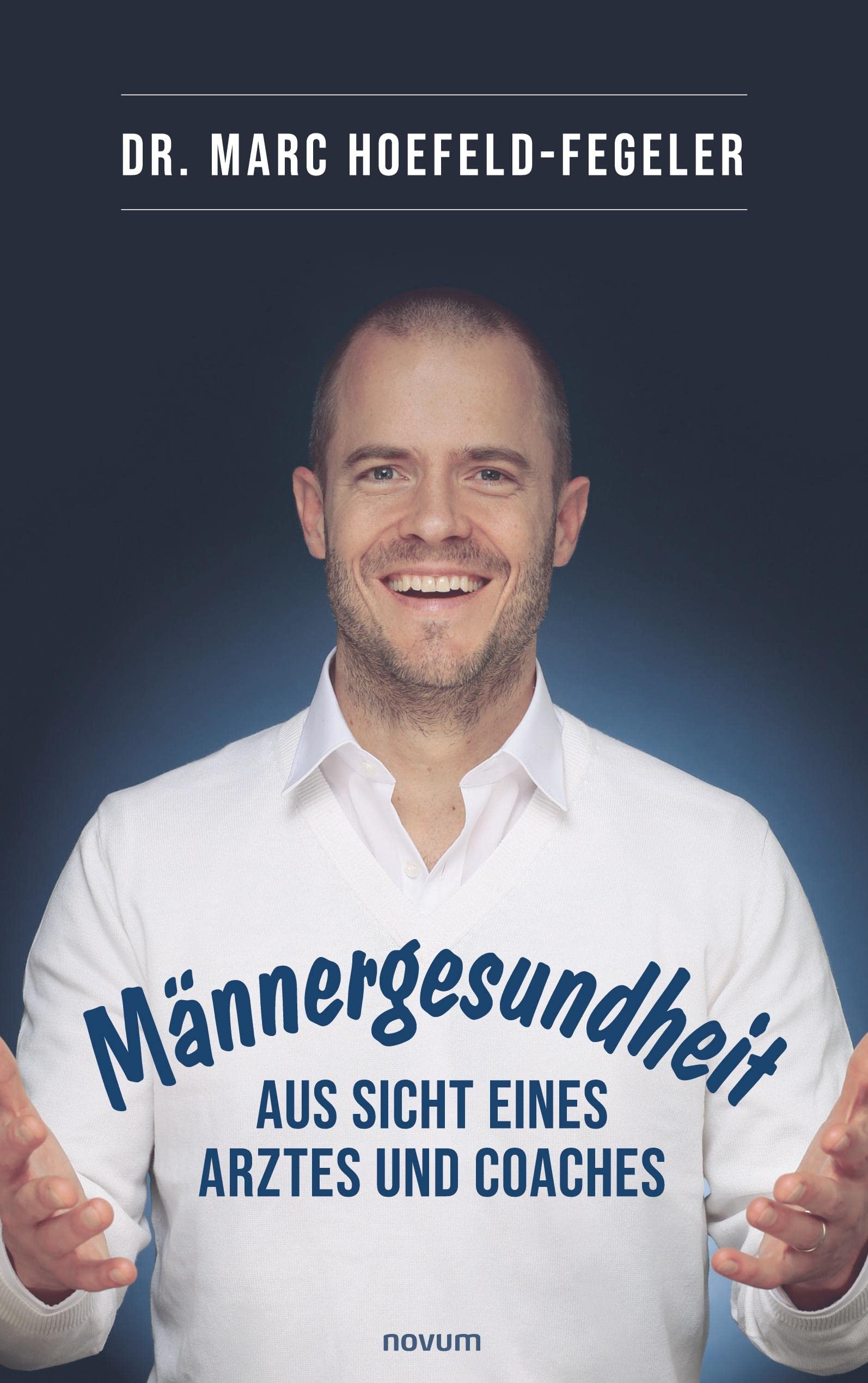 Männergesundheit - aus Sicht eines Arztes und Coaches Contemporary literature