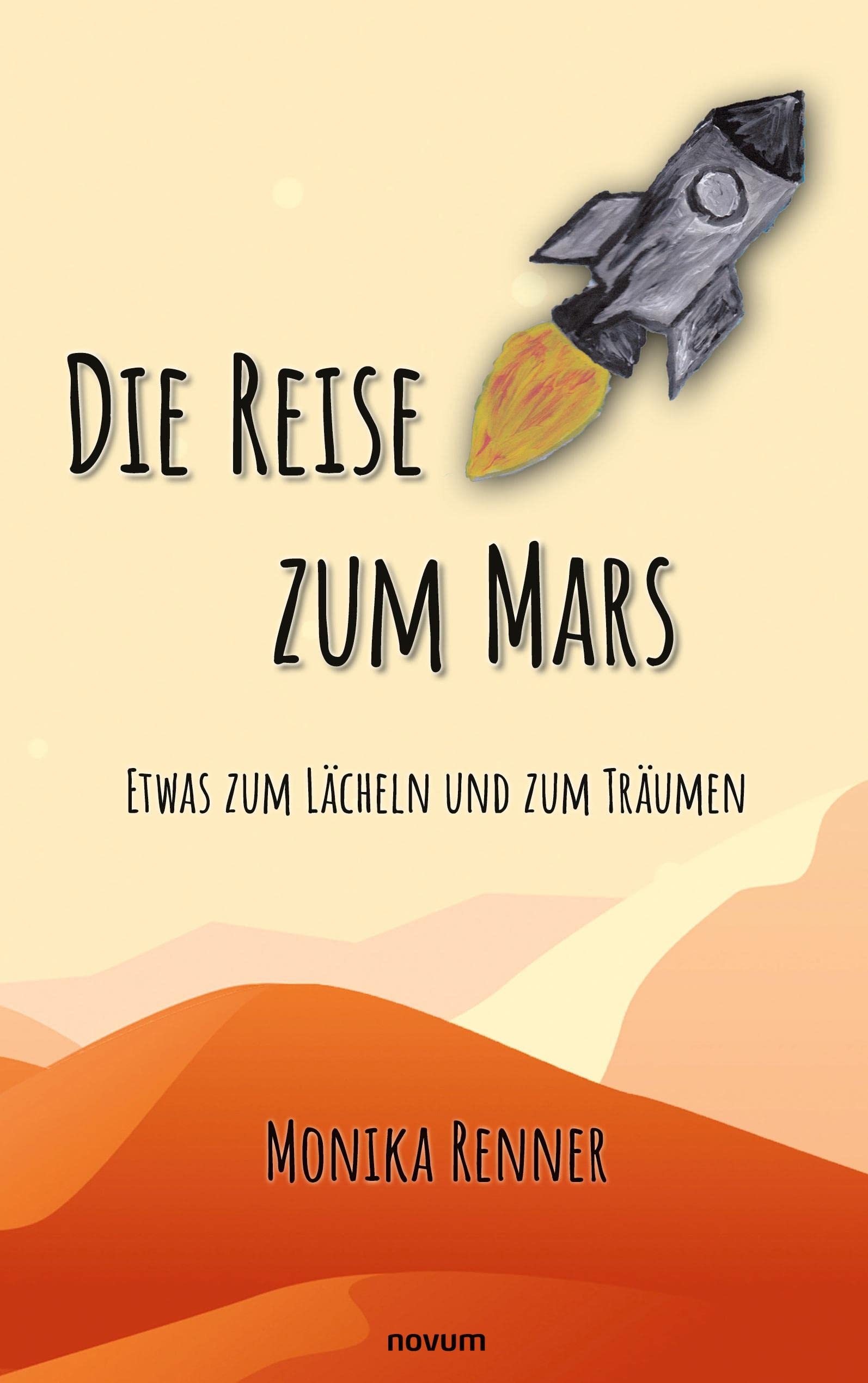 Die Reise zum Mars – Etwas zum Lächeln und zum Träumen Contemporary literature