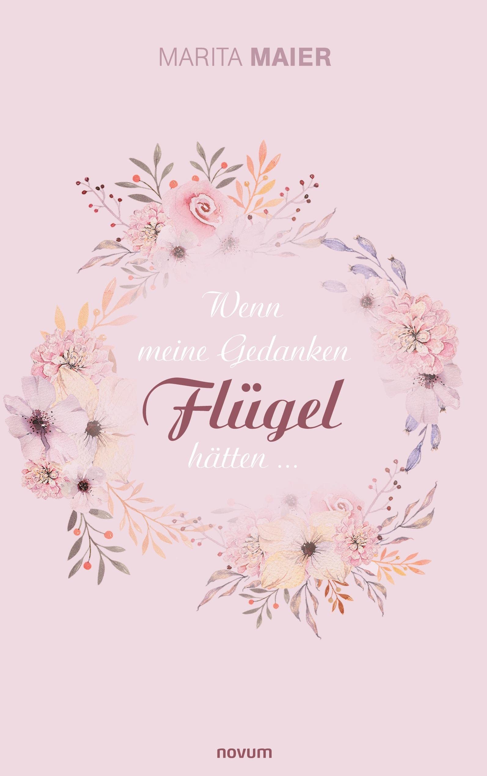 Wenn meine Gedanken Flügel hätten ... Poetry