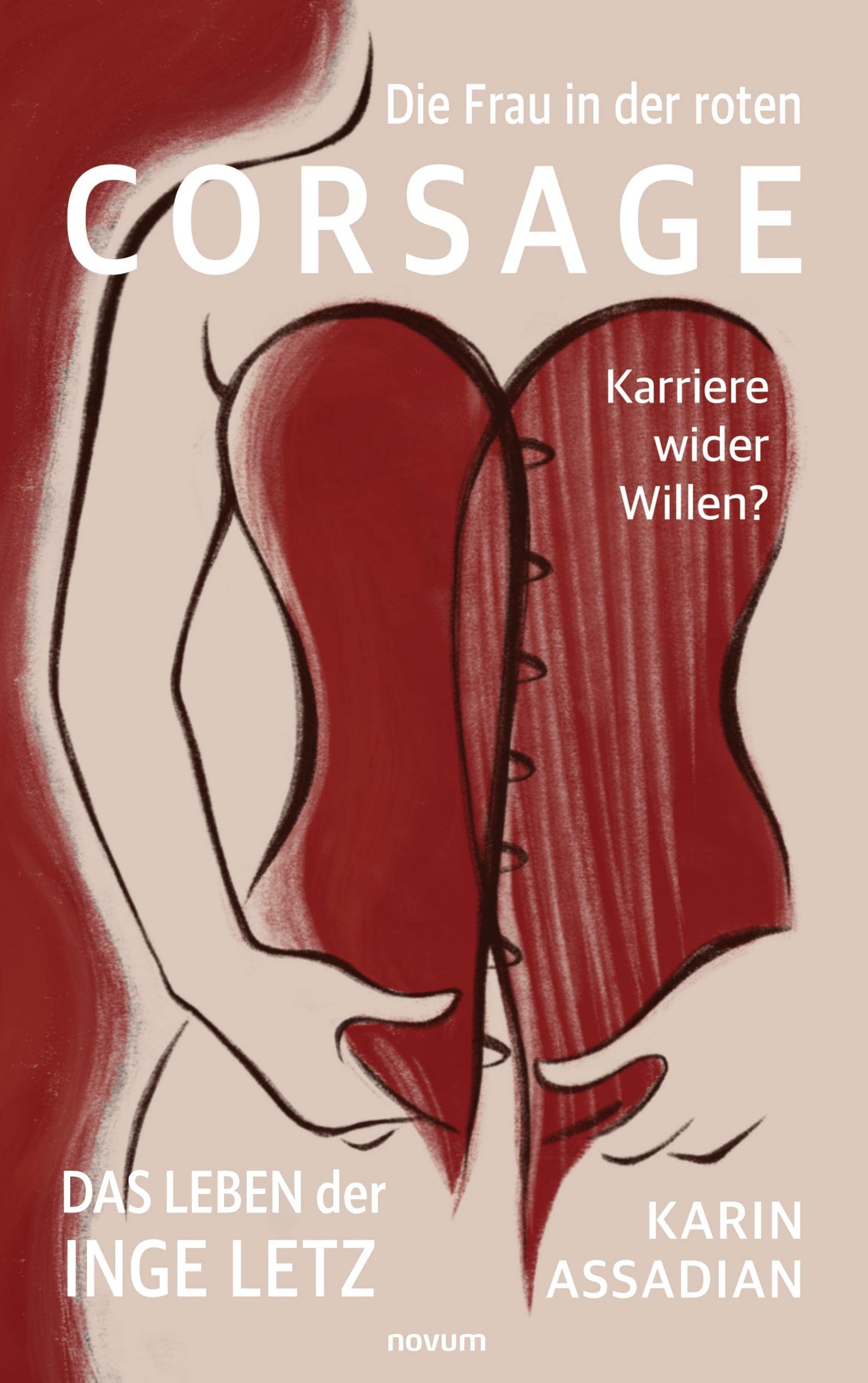 Die Frau in der roten Corsage - Karriere wider Willen? Contemporary literature