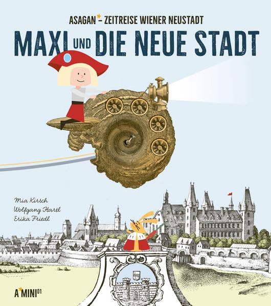 Maxi und die neue Stadt: ASAGAN-Zeitreise Wiener Neustadt (A*Mini) Manga