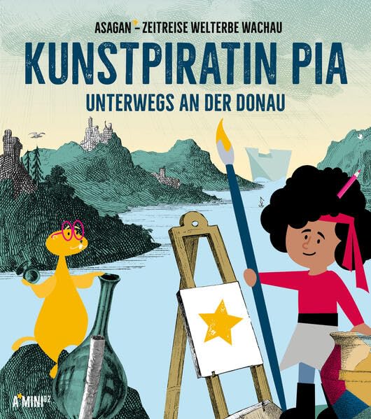 Kunstpiratin Pia unterwegs an der Donau: ASAGAN – Zeitreise Welterbe Wachau (ASAGAN: Neue Geschichte(n)) Film, Art & Culture