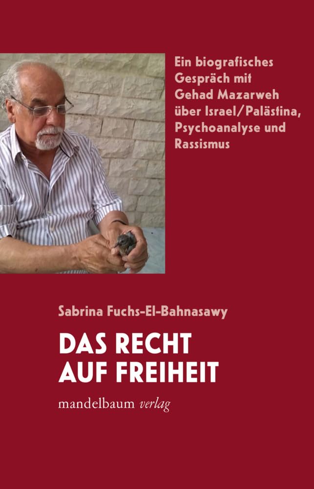 Das Recht auf Freiheit: Ein biografisches Gespräch mit Gehad Mazarweh über Israel/Palästina, Psychoanalyse und Rassismus Science