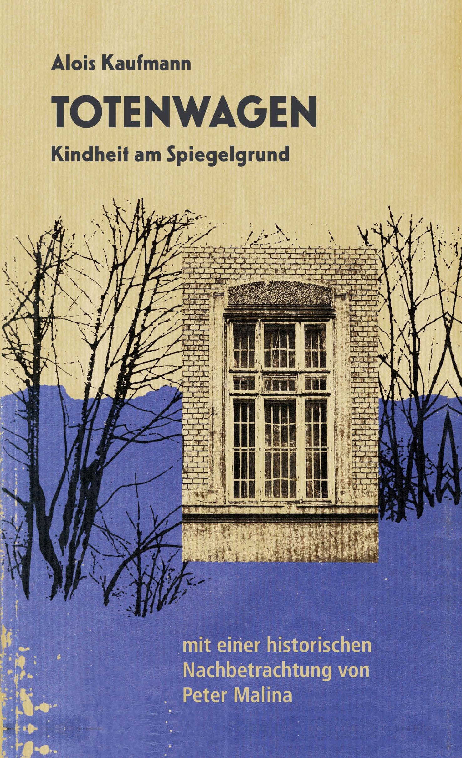 Totenwagen: Kindheit am Spiegelgrund - mit einer historischen Nachbetrachtung von Peter Malina Books