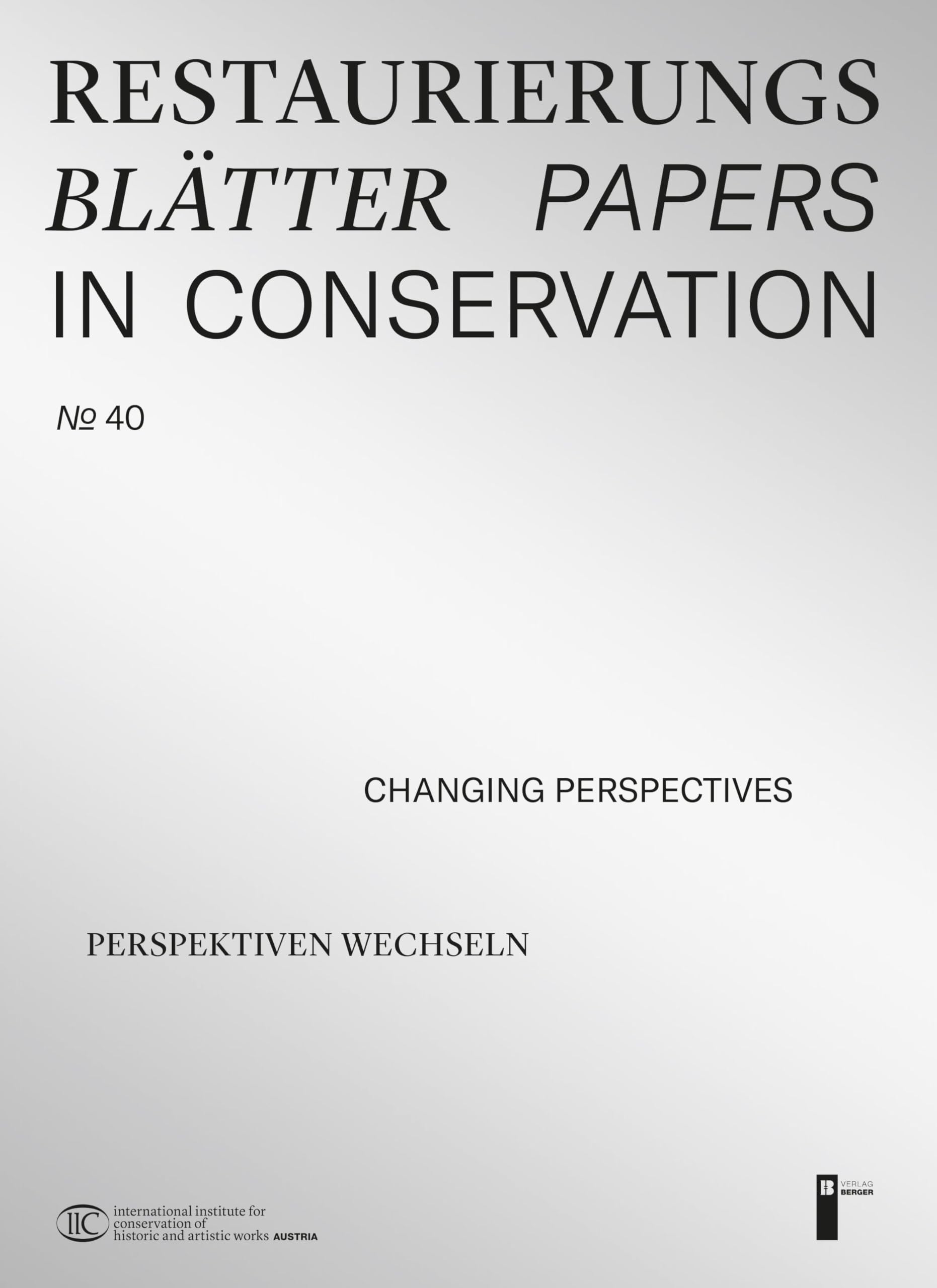 Restaurierungsblätter - Papers in Conservation Band 40: Perspektiven wechseln - Changing Perspectives Business & Technology