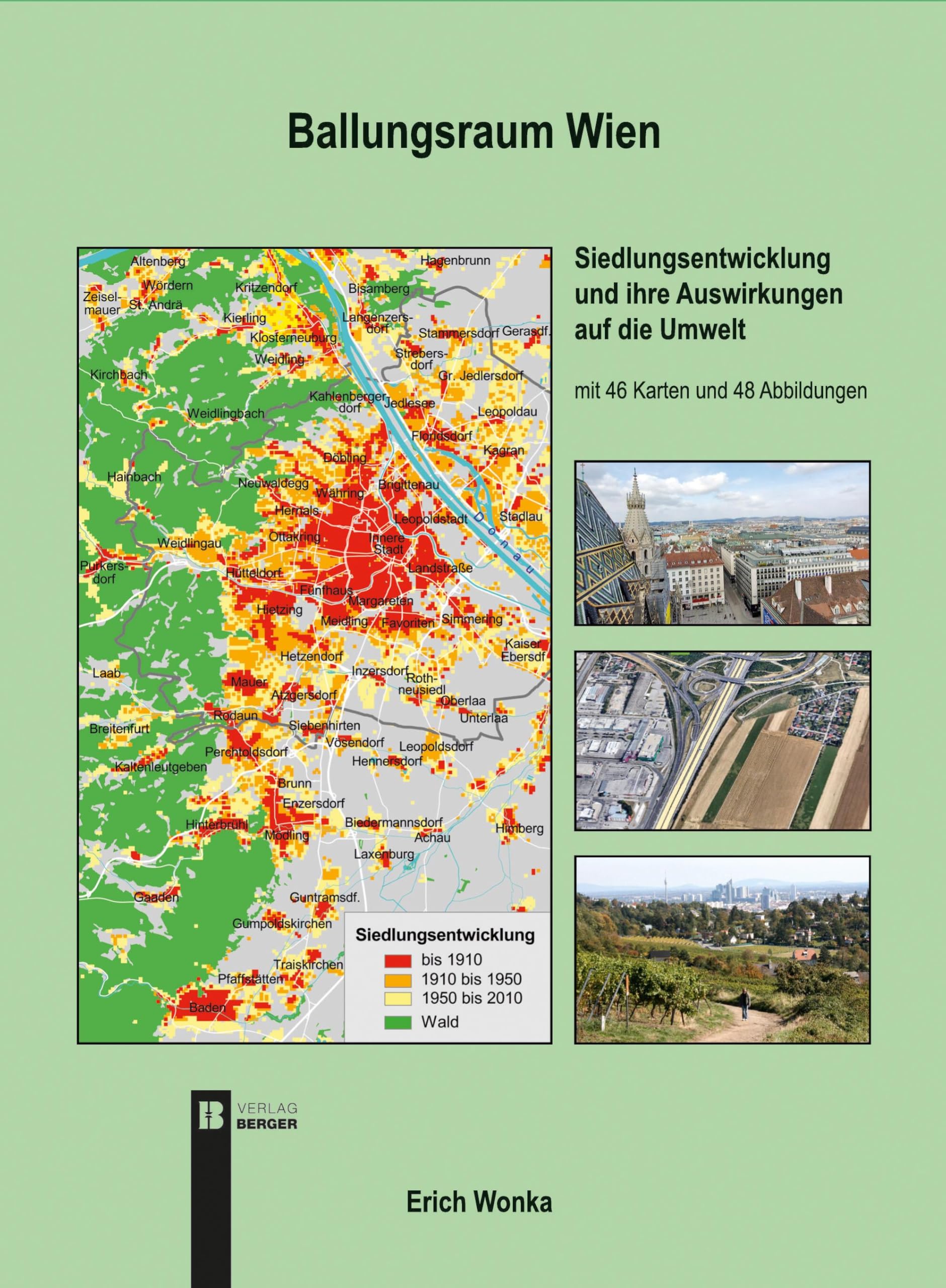 Ballungsraum Wien -: Siedlungsentwicklung und ihre Auswirkungen auf die Umwelt Business & Technology