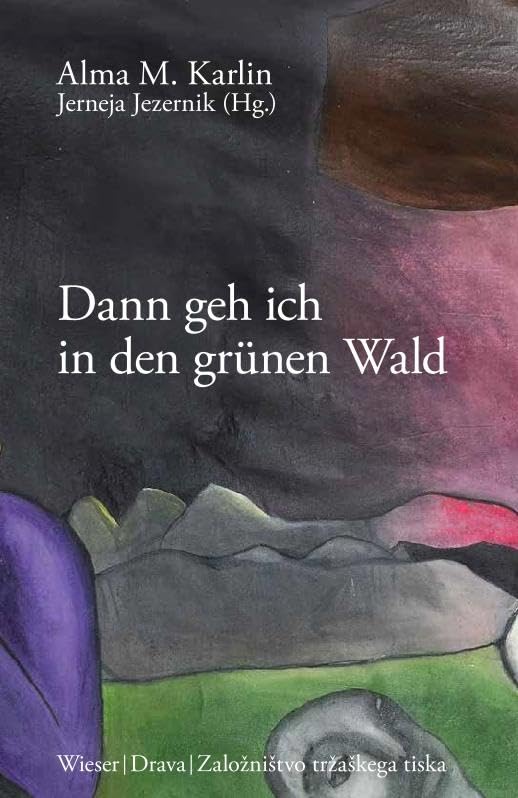 Dann geh ich in den grünen Wald: Meine Reise zu den Partisanen (Slowenische Bibliothek) Contemporary literature