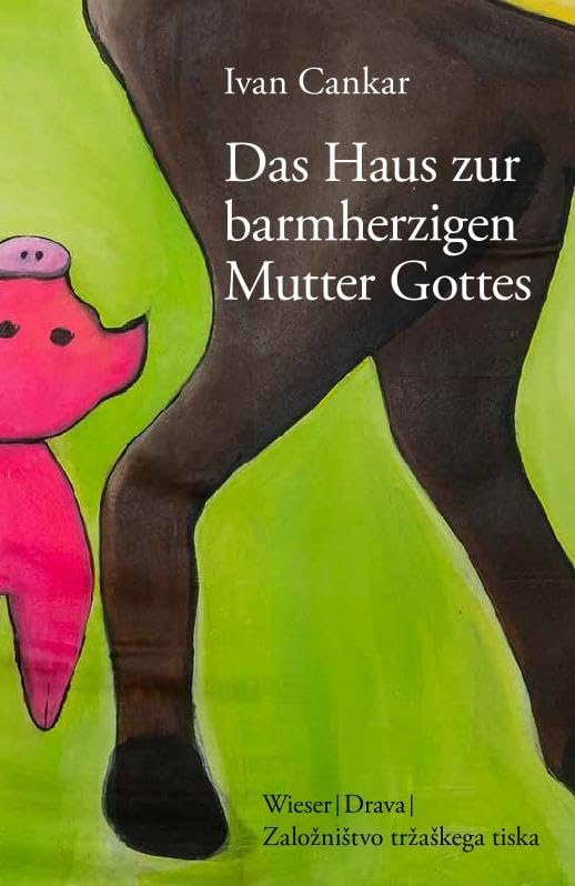 Das Haus zur barmherzigen Mutter Gottes: Erzählung (Slowenische Bibliothek) Contemporary literature