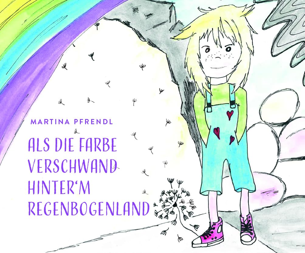 Als die Farbe verschwand hinter`m RegenbogenLand Novels & Short Stories