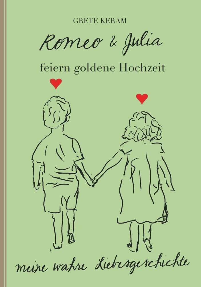 Romeo und Julia feiern Goldene Hochzeit: Meine wahre Liebesgeschichte Contemporary literature