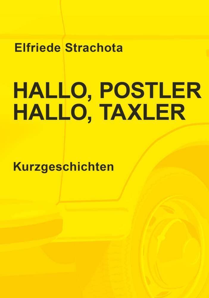 Hallo, Postler, Hallo, Taxler Contemporary literature