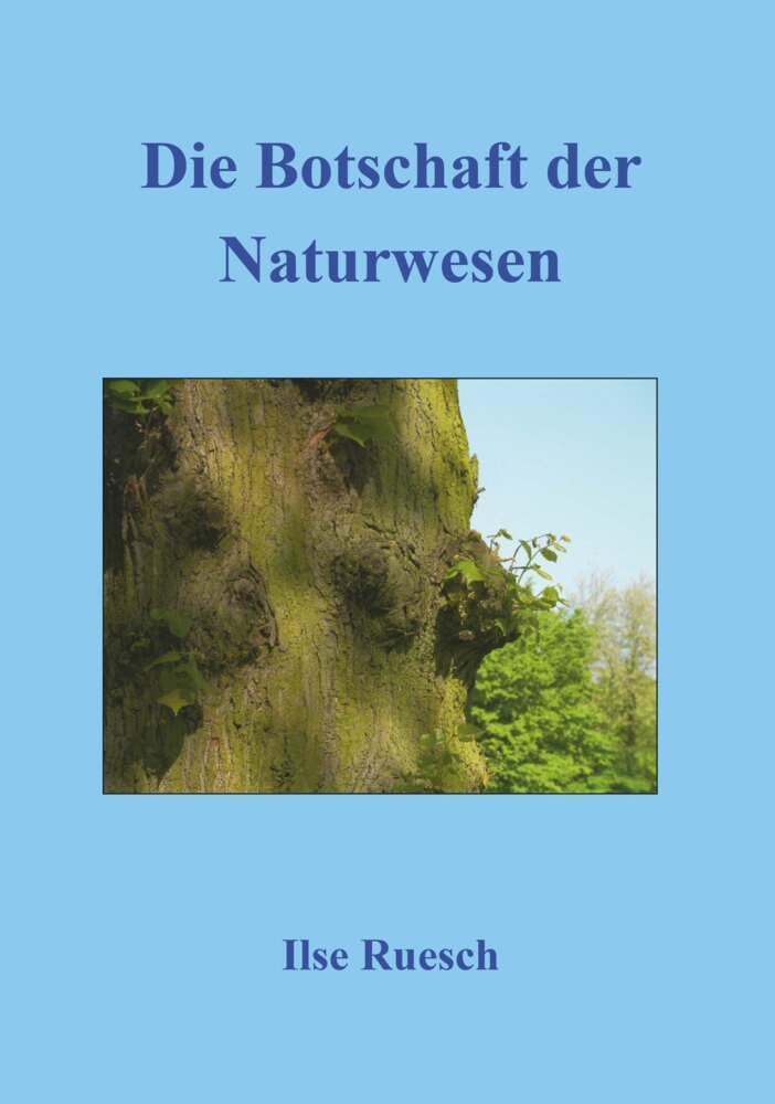 Die Botschaft der Naturwesen Religion & Esotericism