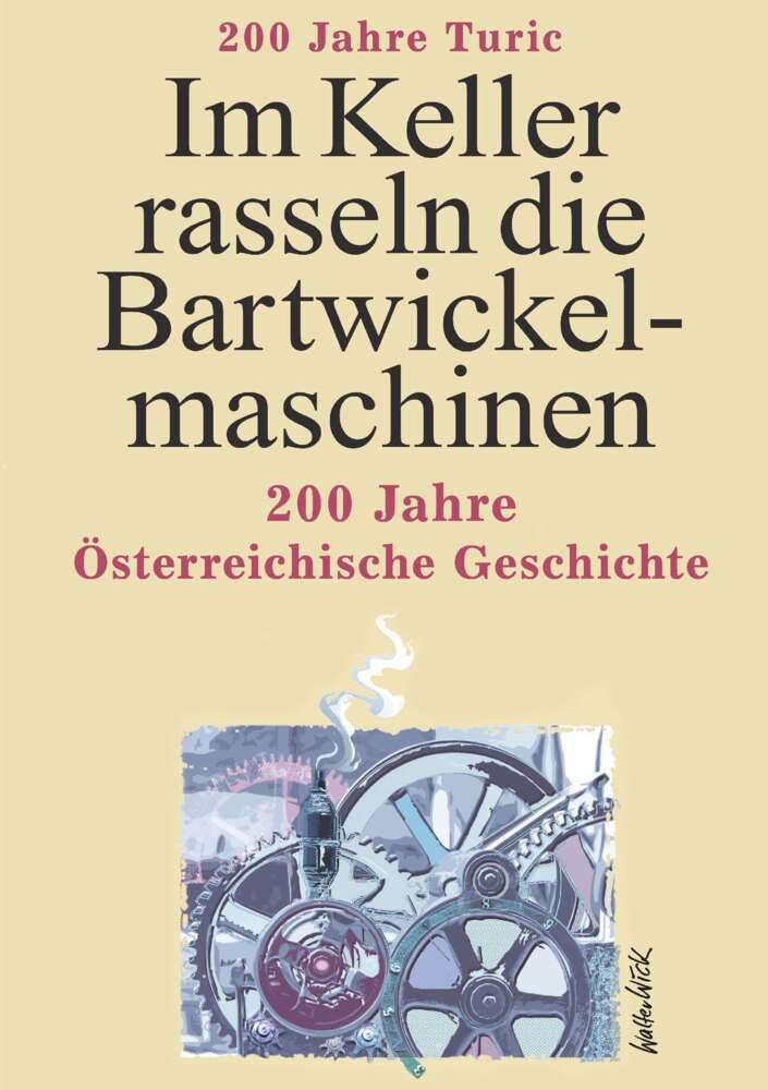 Im Keller rasseln die Bartwickelmaschinen: 200 Jahre Turic Contemporary literature