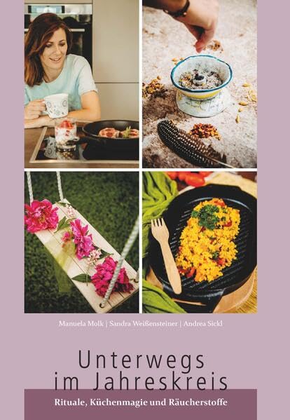 Unterwegs im Jahreskreis: Rituale, Küchenmagie und Räucherstoffe Leisure, Home & Garden