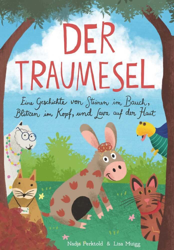 Der Traumesel: Eine Geschichte von Steinen im Bauch, Blitzen im Kopf und Lava auf der Haut Non-fiction