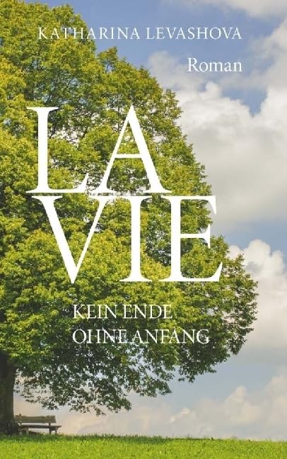 La Vie: Kein Ende ohne Anfang Contemporary literature