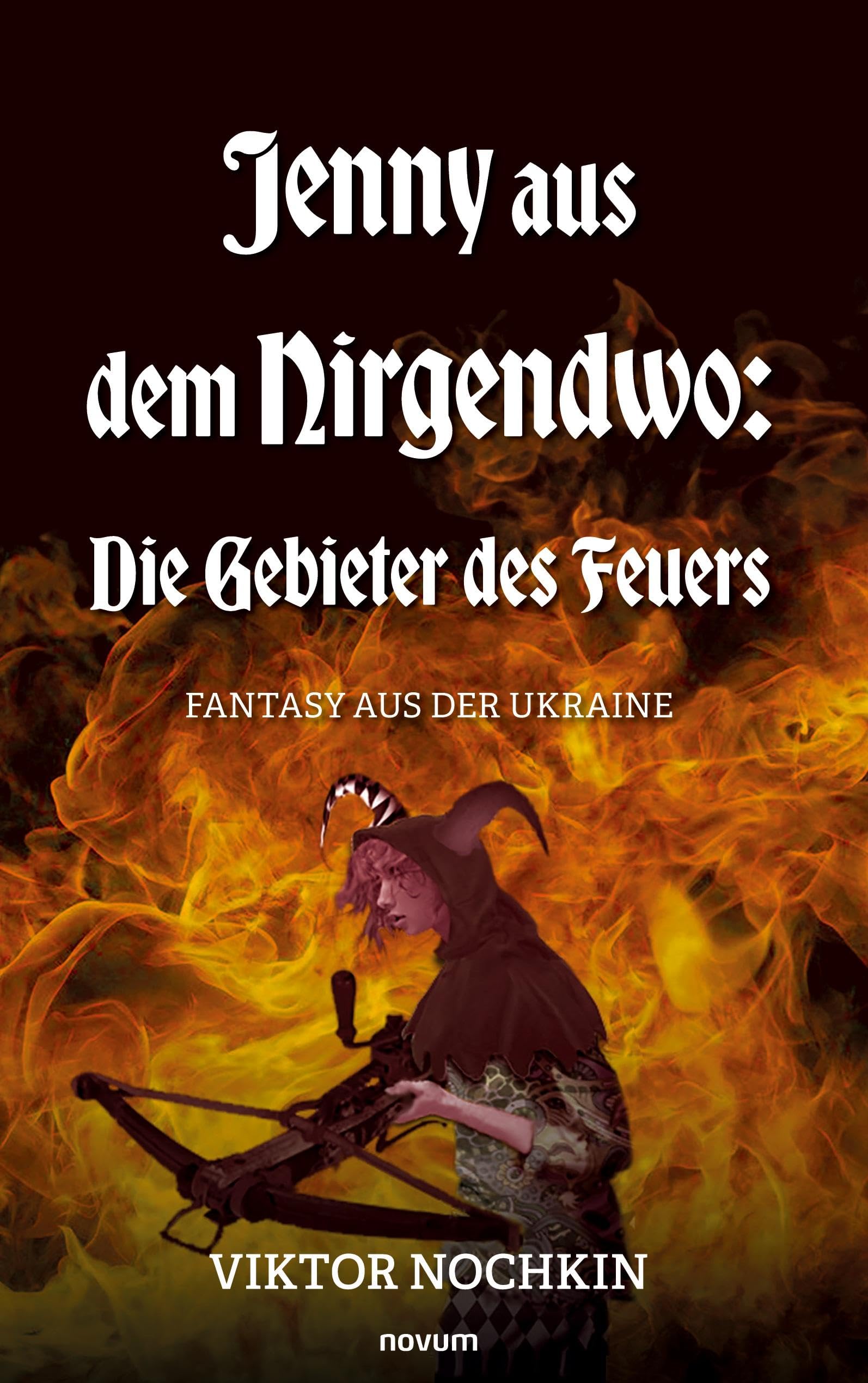 Jenny aus dem Nirgendwo: Die Gebieter des Feuers: Fantasy aus der Ukraine Contemporary literature