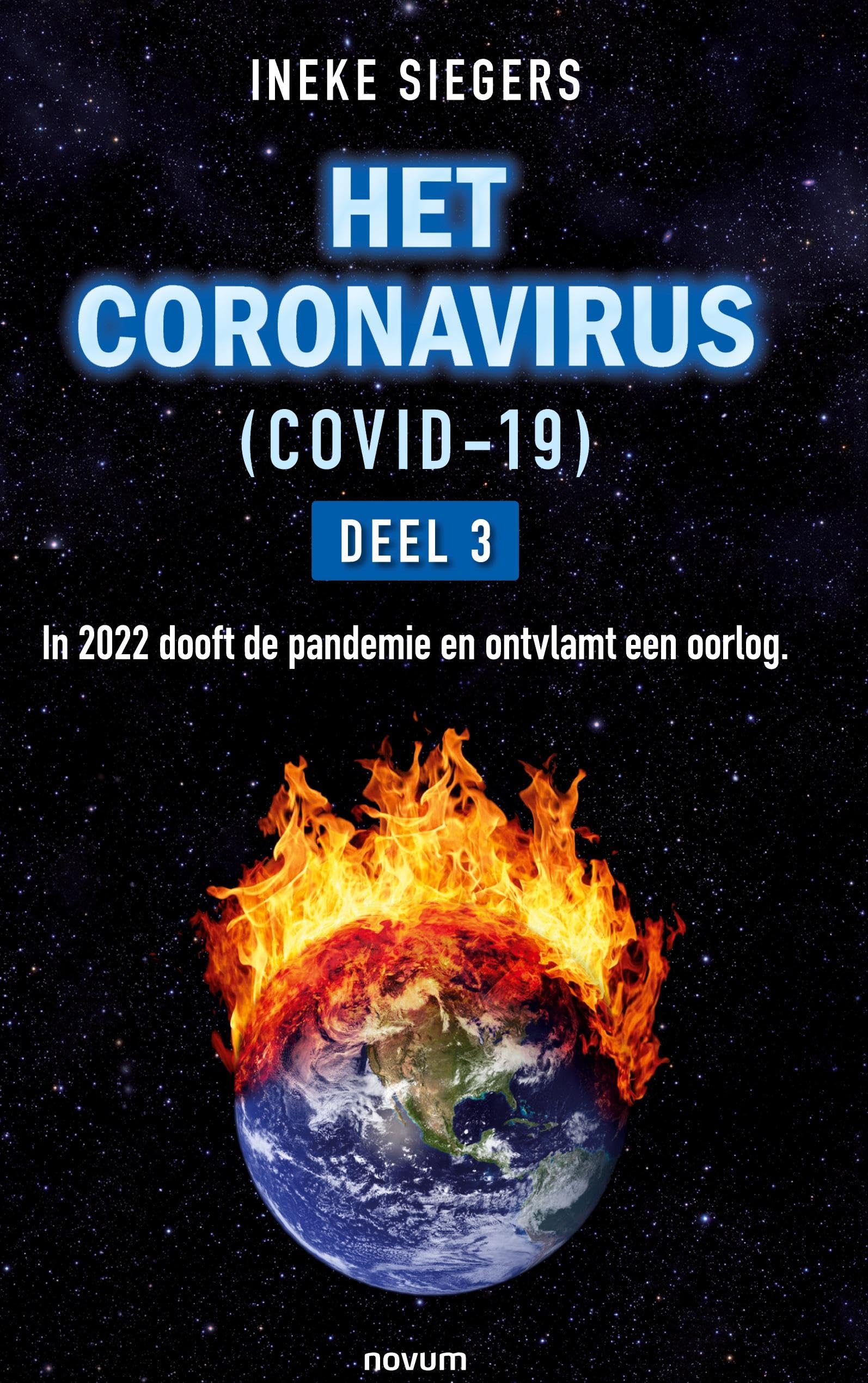 Het Coronavirus (Covid-19) - Deel 3: In 2022 dooft de pandemie en ontvlamt een oorlog. book