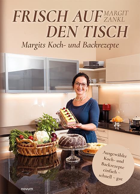 Frisch auf den Tisch - Margits Koch- und Backrezepte Contemporary literature