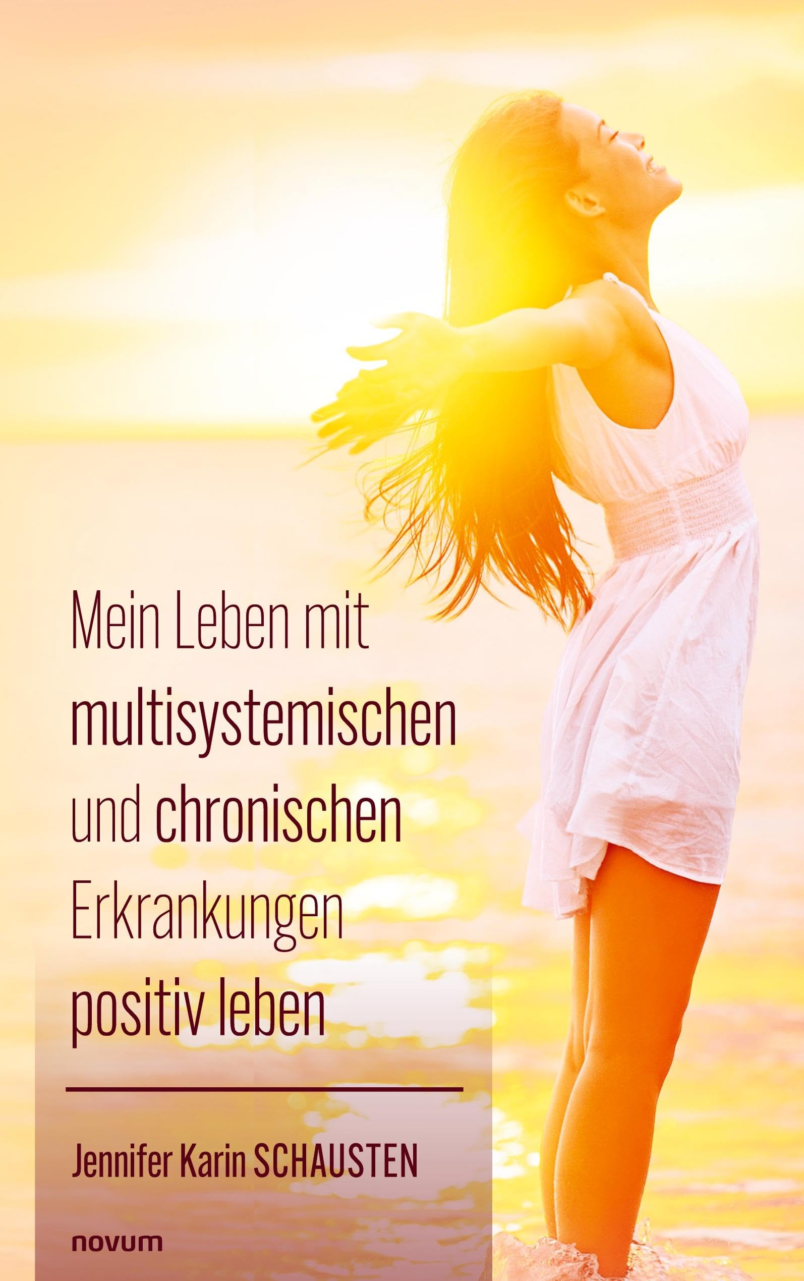 Mein Leben mit multisystemischen und chronischen Erkrankungen positiv leben: DE Contemporary literature