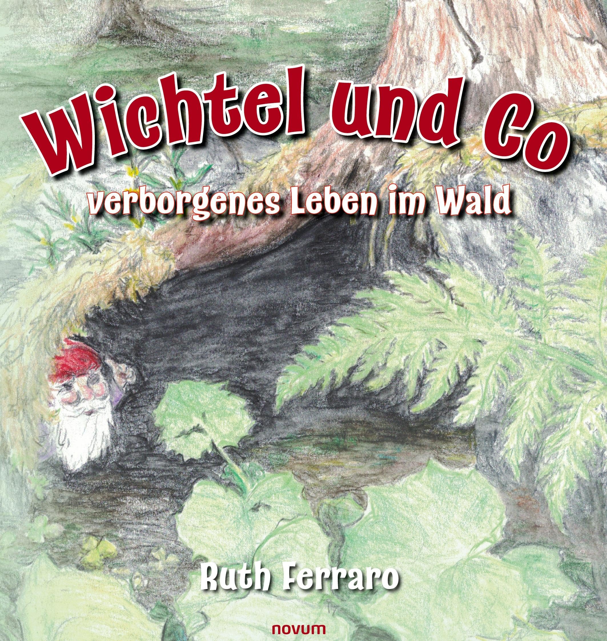 Wichtel und Co - verborgenes Leben im Wald Contemporary literature