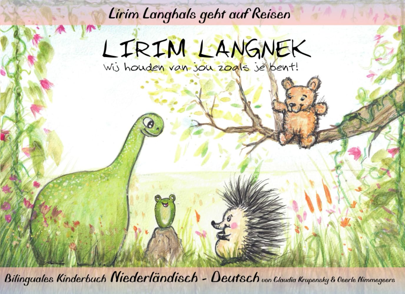 Lirim Langhals geht auf Reisen: Lirim Langnek - Wij houden van jou zoals je bent!: Lirim Langnek – Wij houden van jou zoals je bent! Bilinguales Kinderbuch Niederländisch-Deutsch Non-fiction