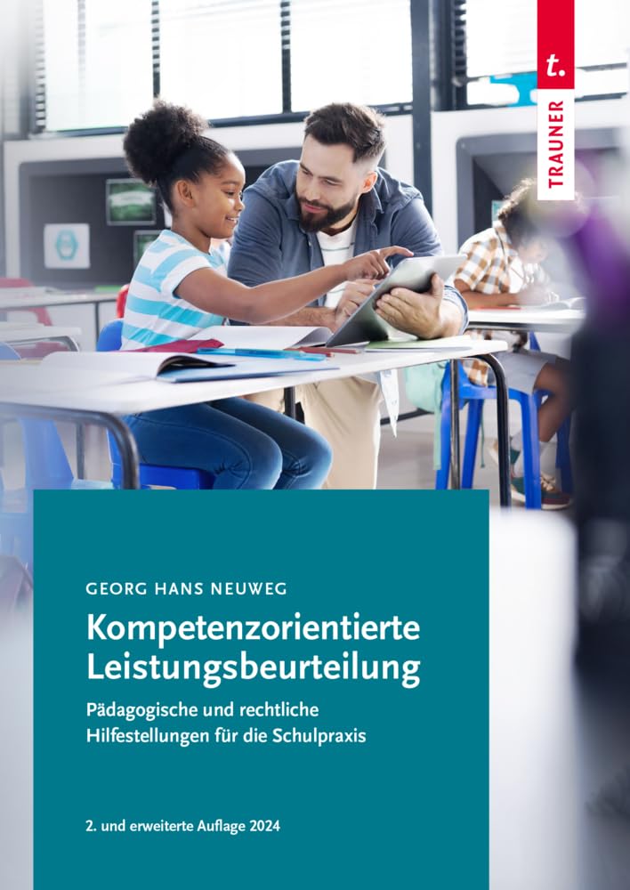 Kompetenzorientierte Leistungsbeurteilung: Pädagogische und rechtliche Hilfestellungen für die Schulpraxis Law