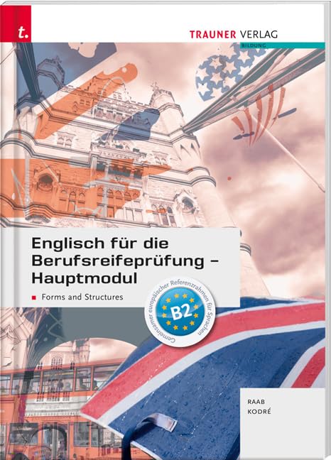 Englisch für die Berufsreifeprüfung - Hauptmodul Forms and Structures + E-Book Study Guides