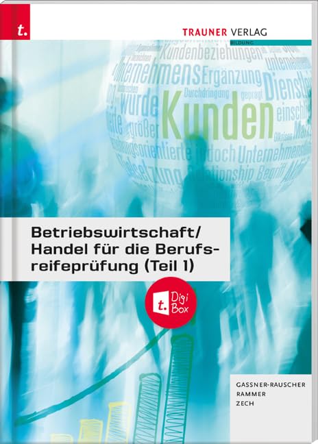 Betriebswirtschaft/Handel für die Berufsreifeprüfung (Teil 1) + TRAUNER-DigiBox + E-Book book