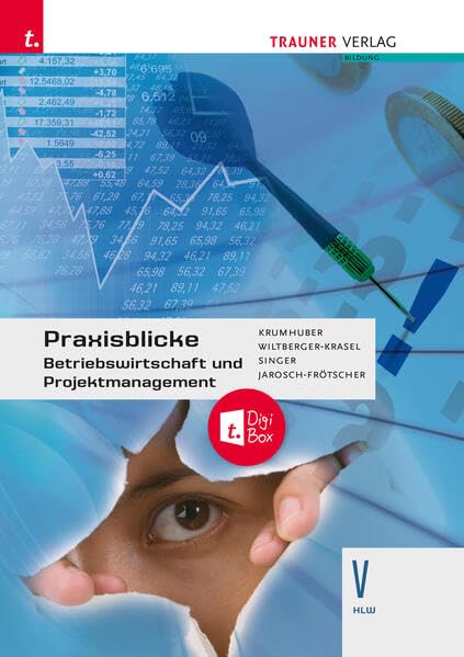 Praxisblicke - Betriebswirtschaft und Projektmanagement V HLW + digitales Zusatzpaket Business, Finance & Career