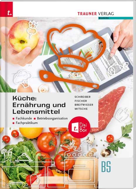 Küche: Ernährung und Lebensmittel - Fachkunde, Betriebsorganisation, Fachpraktikum + TRAUNER-DigiBox Business, Finance & Career