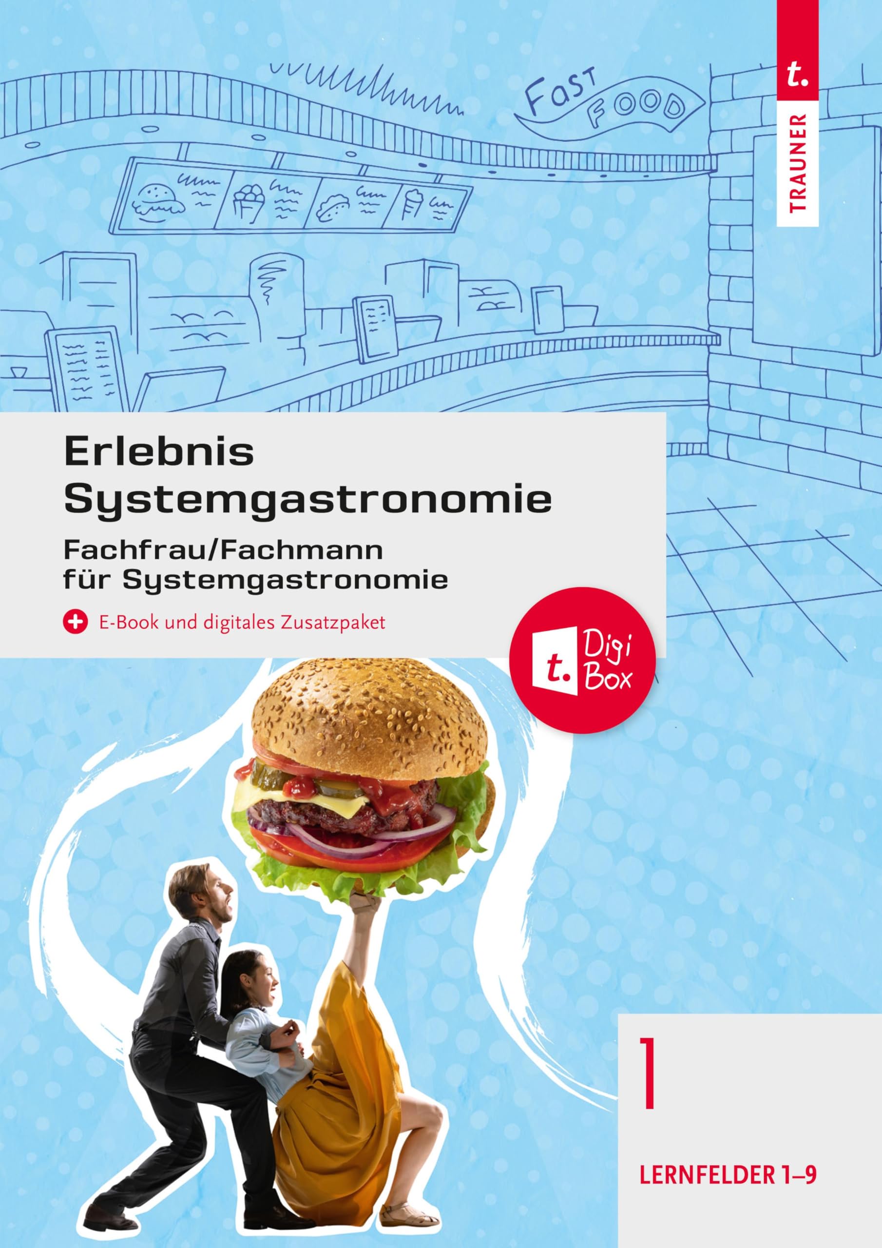 Erlebnis Systemgastronomie Band 1: Fachfrau/Fachmann für Systemgastronomie Business, Finance & Career