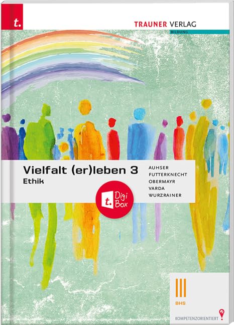 Vielfalt (er)leben 3 - Ethik III BHS + TRAUNER-DigiBox Philosophy