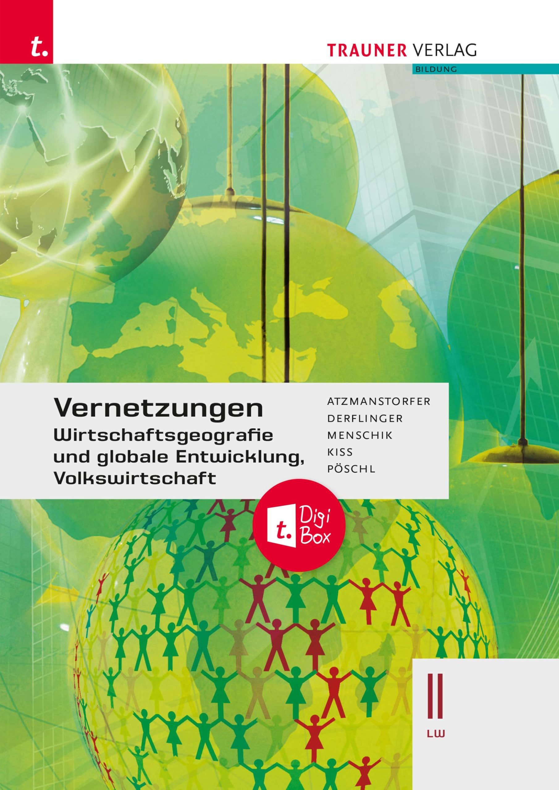 Vernetzungen - Wirtschaftsgeografie und globale Entwicklung, Volkswirtschaft II LW Business, Finance & Career