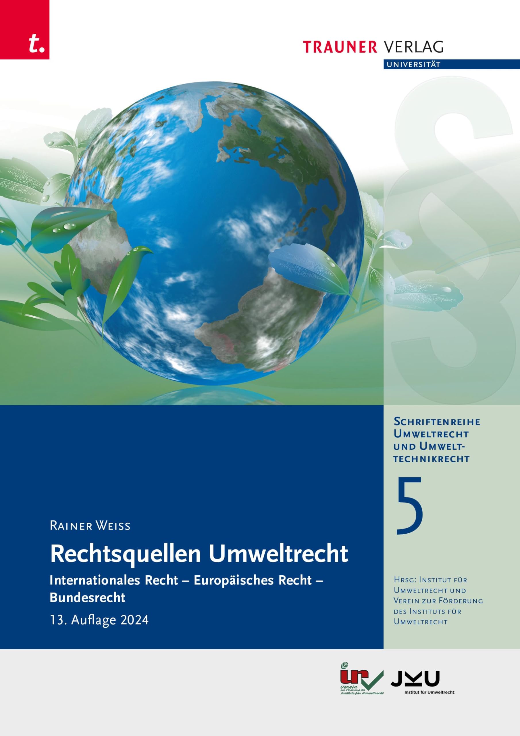 Rechtsquellen Umweltrecht, Schriftenreihe Umweltrecht und Umwelttechnikrecht Band 5 Law