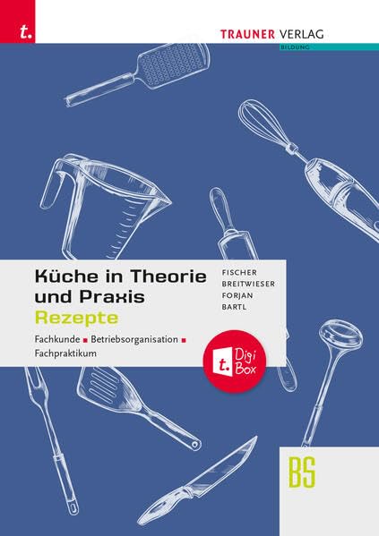 Küche in Theorie und Praxis - Fachkunde, Betriebsorganisation, Fachpraktikum + digitales Zusatzpaket Books