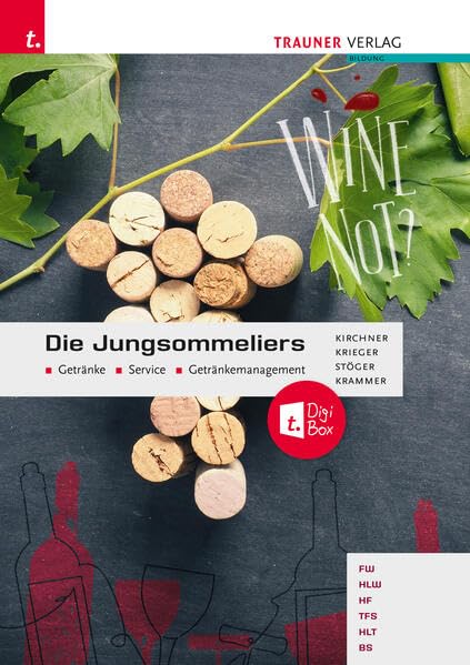 Die Jungsommeliers Getränke - Service - Getränkemanagement + TRAUNER-DigiBox Study Guides