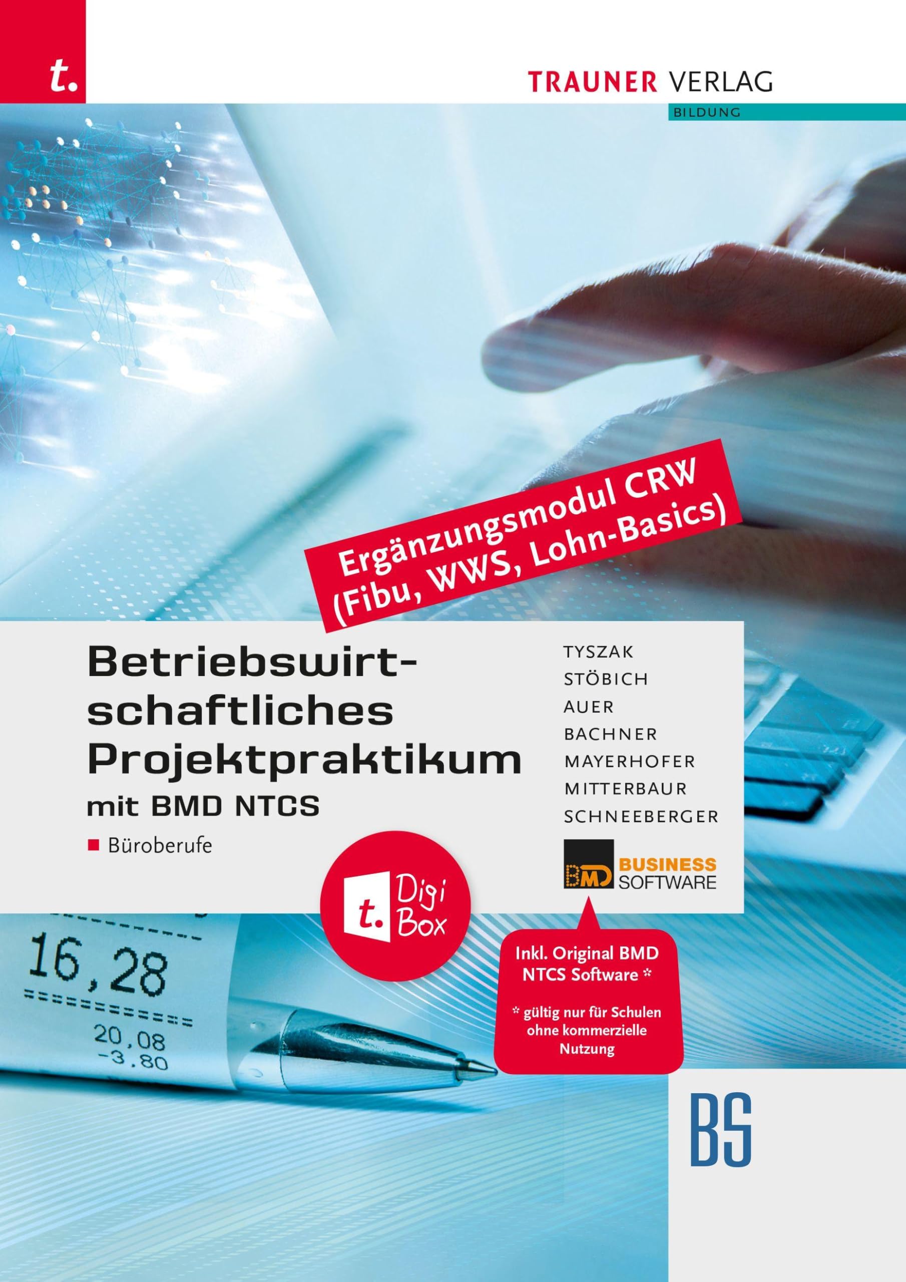 Betriebswirtschaftliches Projektpraktikum für Büroberufe mit BMD NTCS (CRW-Module: Fibu, WWS-Basics, Lohn-Basics) + TRAUNER-DigiBox Business, Finance & Career