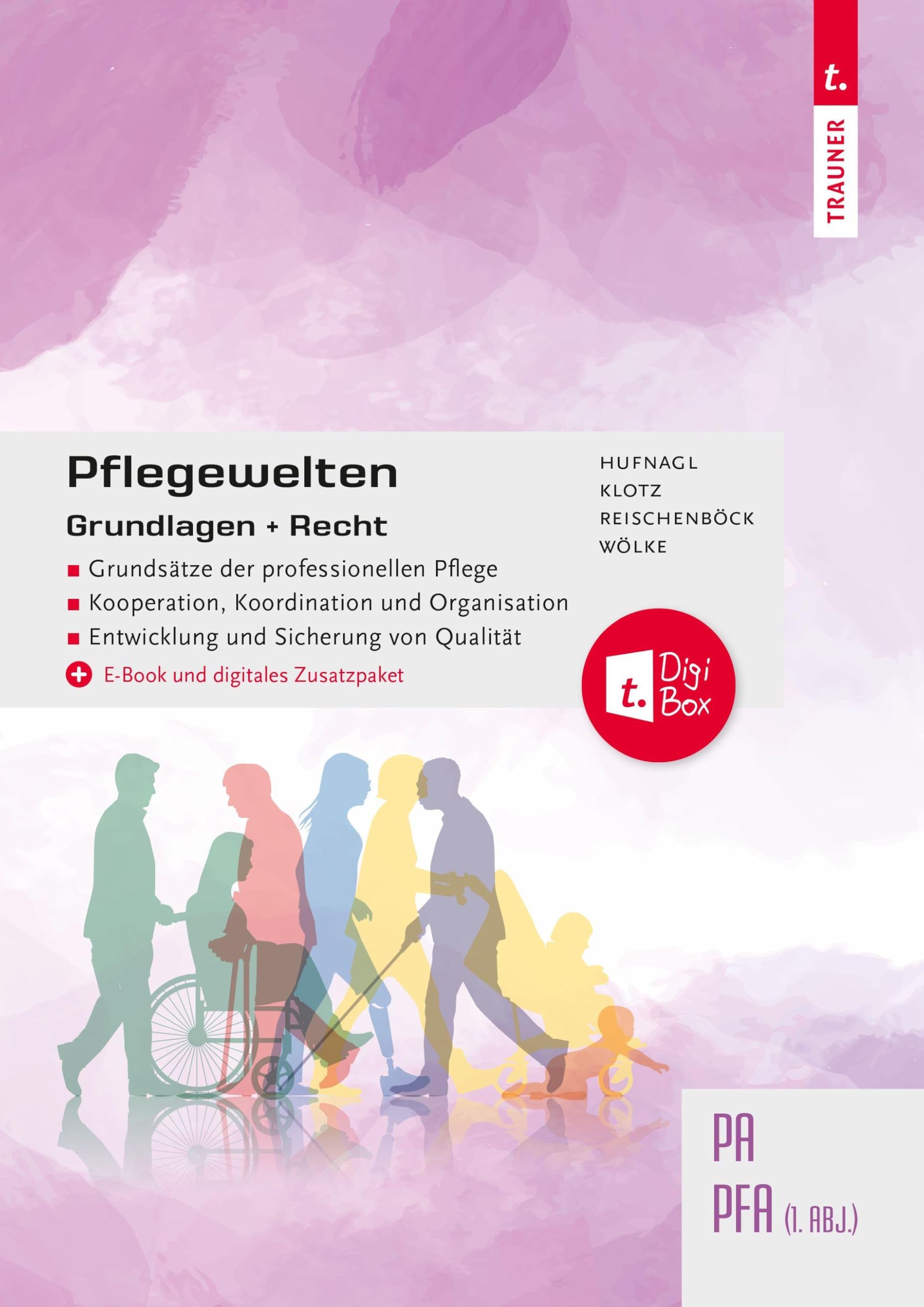 Pflegewelten - Grundlagen + Recht PA/PFA (1. ABJ.) Medicine