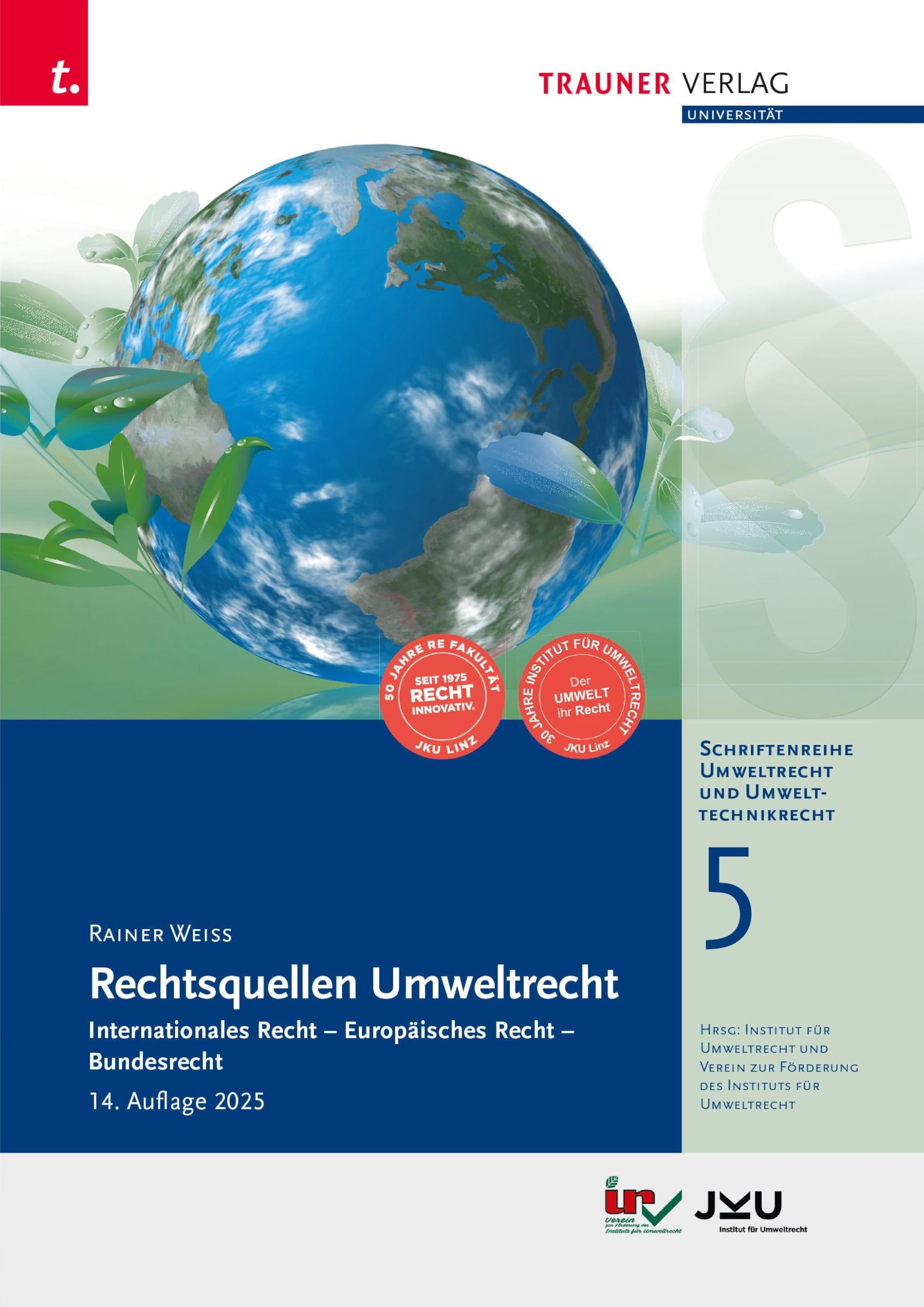 Rechtsquellen Umweltrecht, Schriftenreihe Umweltrecht und Umwelttechnikrecht Band 5 Law