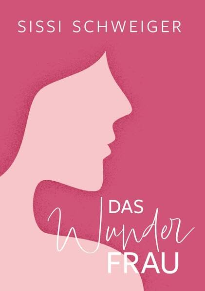 Das Wunder Frau: Frauen Psychology