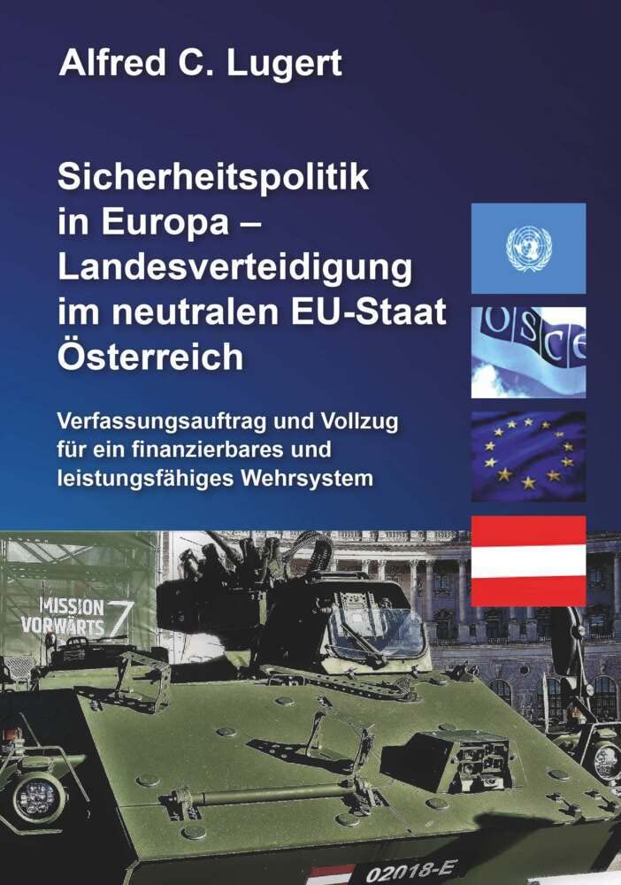 Sicherheitspolitik in Europa - Landesverteidigung im neutralen EU-Staat Österreich Politics & History