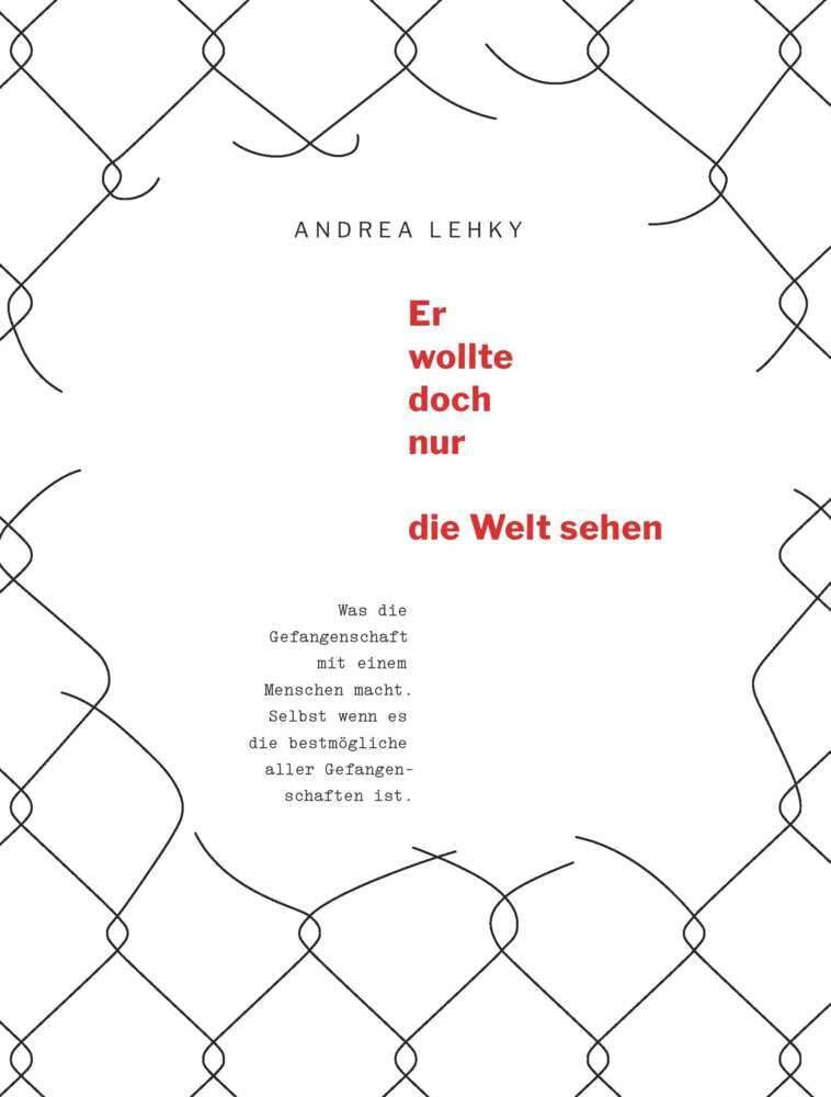 Er wollte doch nur die Welt sehen Memories