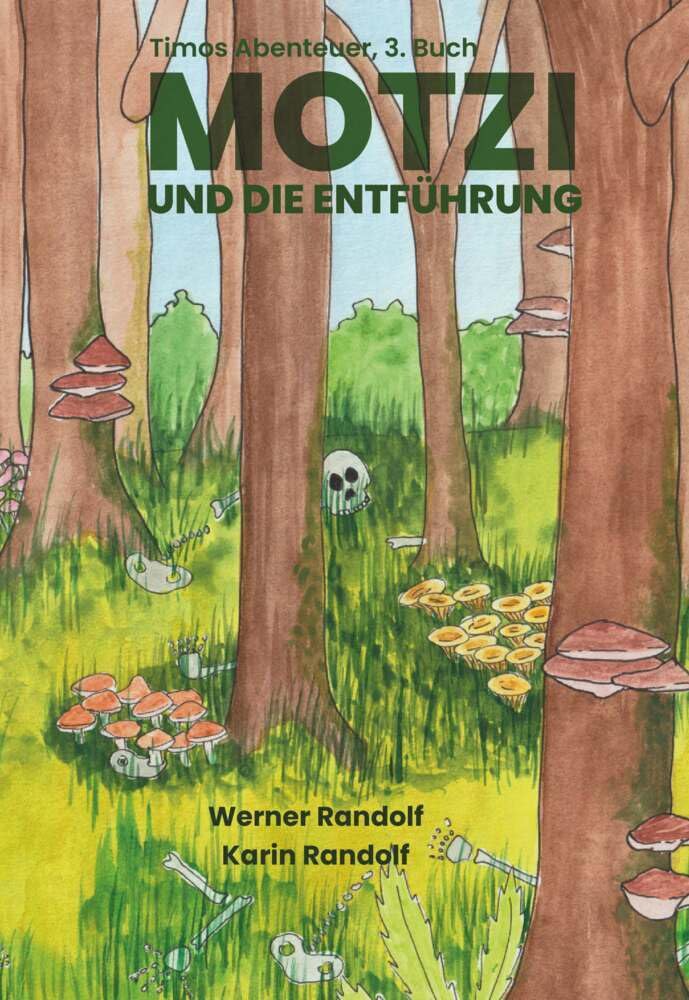 Motzi und die Entführung: Timos Abenteuer, 3. Buch Novels & Short Stories